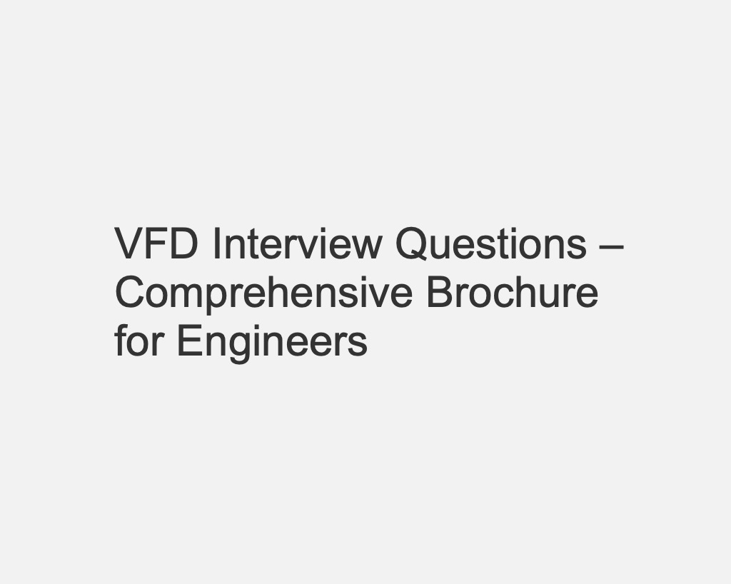 VFD Interview Questions – Comprehensive Brochure for Engineers