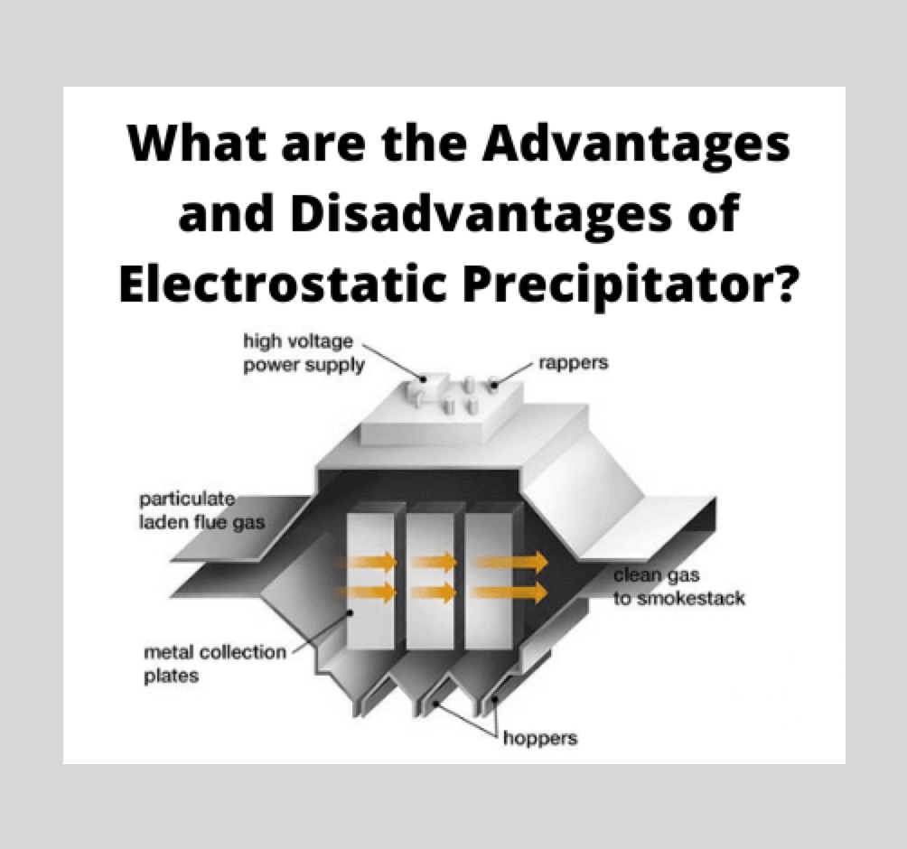 Advantages and Disadvantages of Electrostatic Precipitator