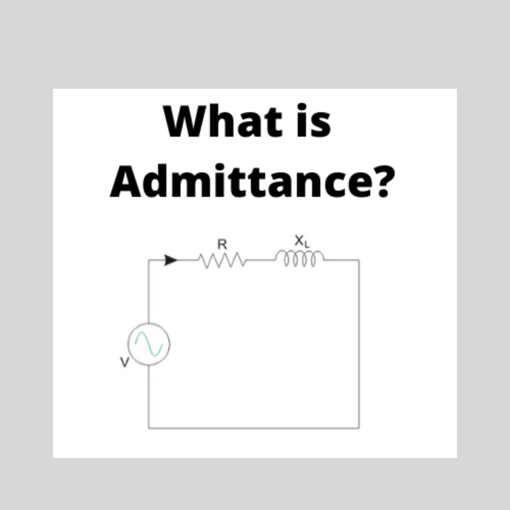 Admittance: What is it? (Formula & Admittance vs Impedance)