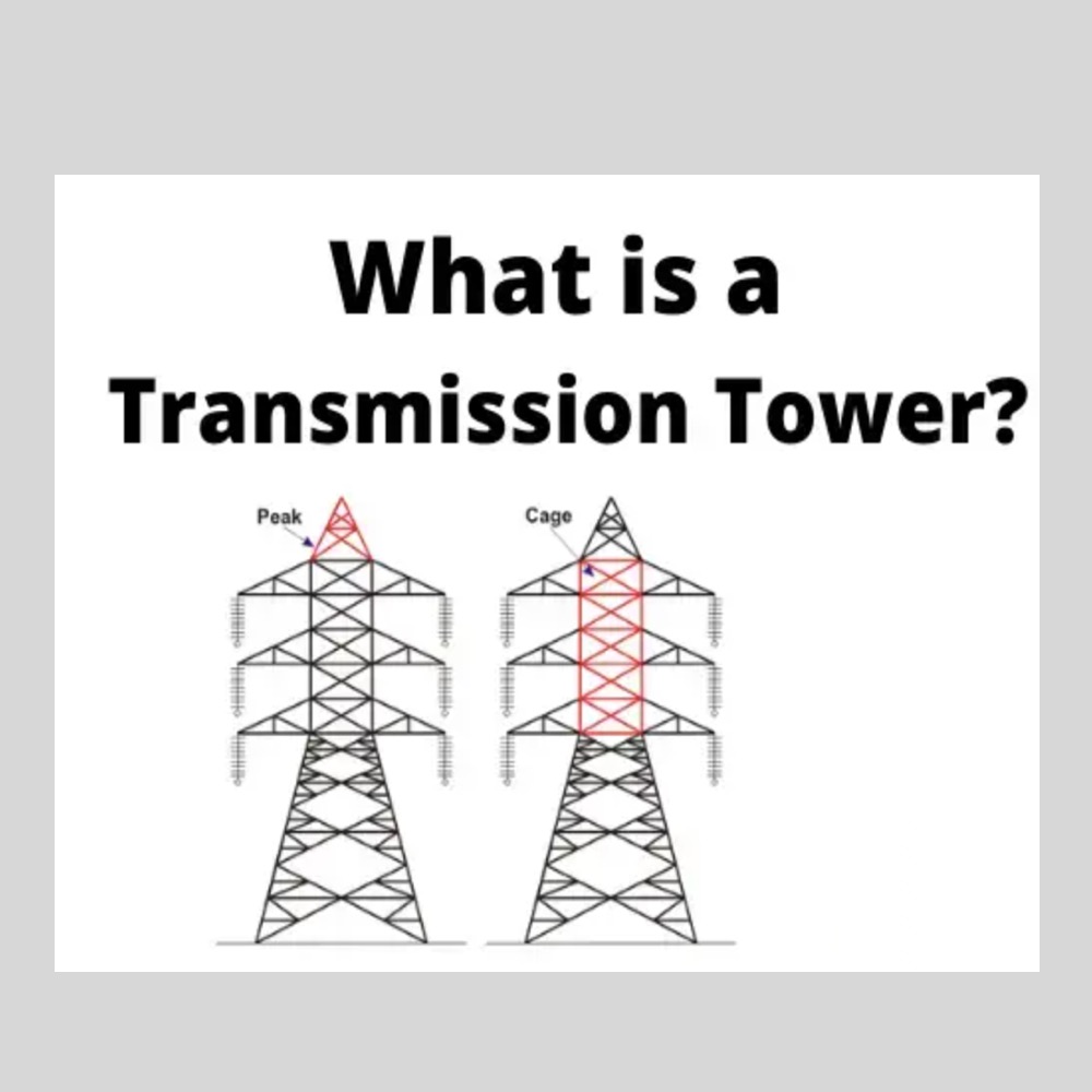 Electrical Transmission Tower: Types, Design & Parts