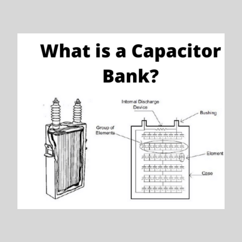 Capacitor Bank: Definition, Uses and Benefits