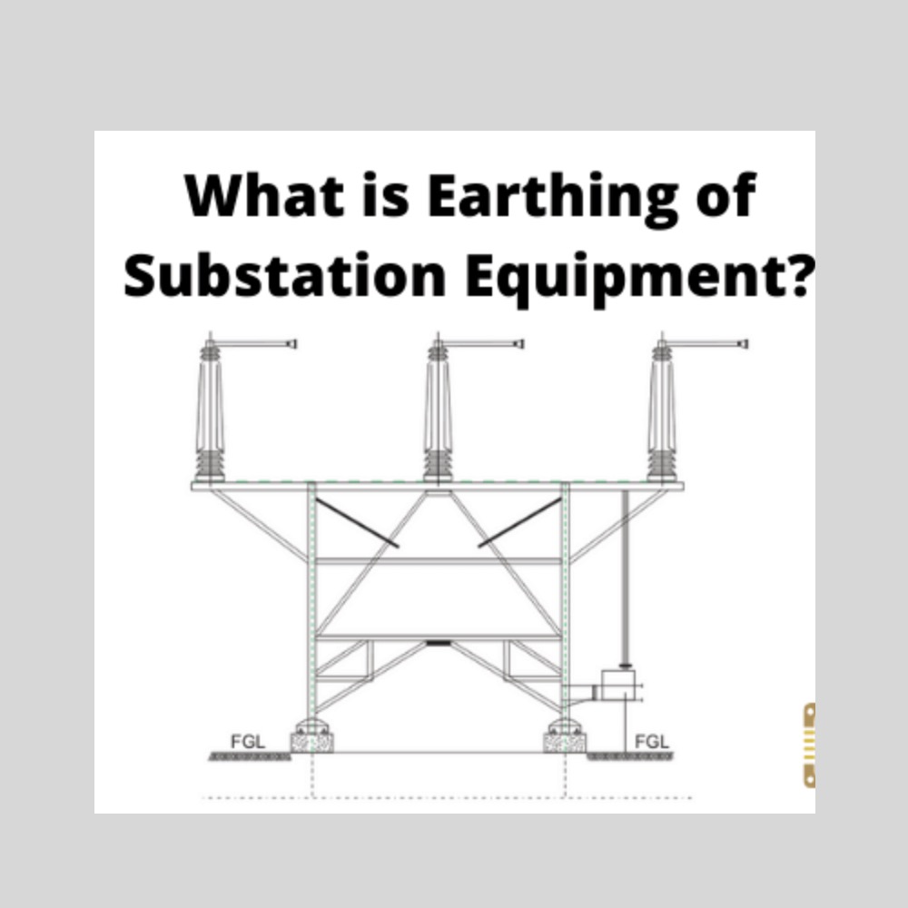 Earthing of Substation Equipment