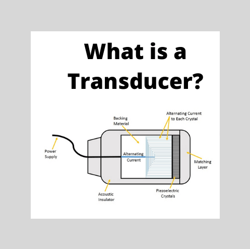 Transducer: Types of Transducers And What They Are