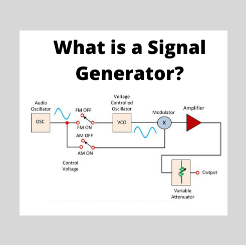 Signal Generator: What are They? Circuit & Block Diagram