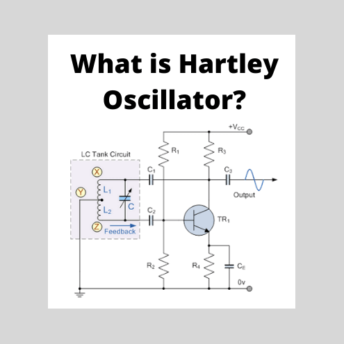 Hartley Oscillator: What is it? (Frequency And Circuit)