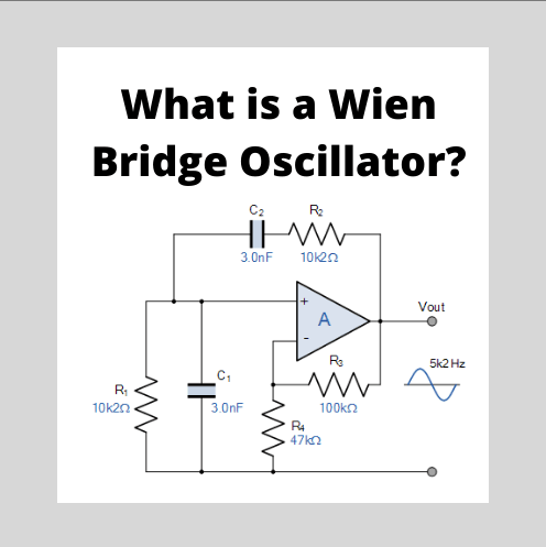 Wien Bridge Oscillator: Circuit And Frequency Calculation