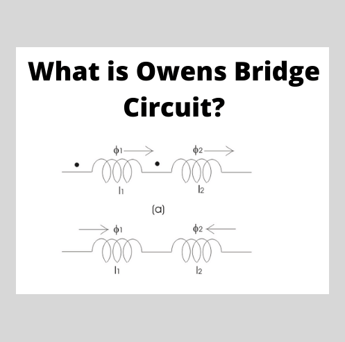 Owens Bridge Circuit and Advantages