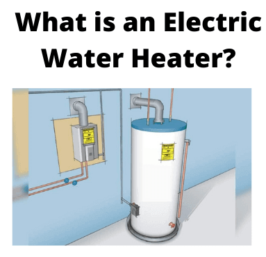 How Electric Water Heaters Work and Their Types