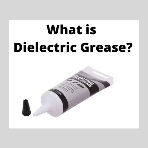 Dielectric Grease: What it is & How to use it