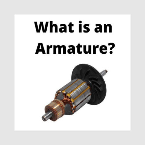 Armature: Definition, Function And Parts (Electric Motor & Generator)